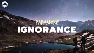 Paramore  Ignorance  Lyrics [upl. by Lucho776]