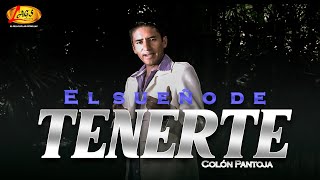 Colón Pantoja  El sueño de tenerte  Música Popular [upl. by Zrike]