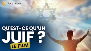 QUESTCE QUUN JUIF  – Le Film TorahBox [upl. by Oahc200]