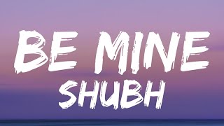 BE MINE Lyrics with English Translation  Shubh [upl. by Neerehs]