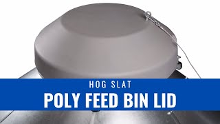 Hog Slat Poly Feed Bin Lid [upl. by Fosdick]