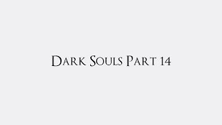 A Guide For Dark Souls Part 14 Ceaseless Discharge Demon Ruins amp Firelink Shrine [upl. by Yssak]