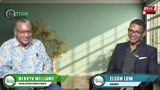 NATION WATCH With Mervyn Williams amp Guest Elson Low  Economist [upl. by Myrtie]