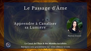 Passeurs dÂmes  comment canaliser sa lumière pour aider les défunts [upl. by Anyat]