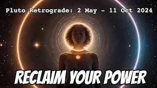 Reclaim Your Personal Power as Pluto Goes Retrograde in 2024 [upl. by Ailed356]