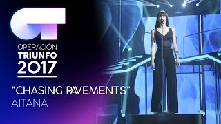 CHASING PAVEMENTS  Aitana  OT 2017  Gala 8 [upl. by Mohsen440]