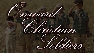 Onward Christian Soldiers [upl. by Enitsahc]