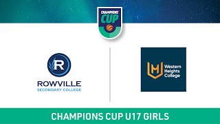 Champions Cup U17 Girls  Rowville Secondary College v Western Heights College [upl. by Buzz]