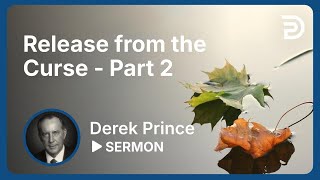 Release from the Curse  Part 2  Sermon [upl. by Aelhsa]