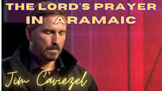 The Lords Prayer in Aramaic  Jim Caviezel  Must Hear [upl. by Hueston]