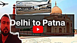 delhi to patna flight ✈️vlog delhi to patna vistara flight ✈️ vistara premium economy😎🤑 [upl. by Attoynek589]