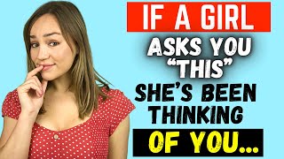 IF She Asks You THIS She’s Been Thinking About You Romantically [upl. by Essex]