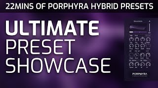 Ocean Swift Porphyra Hybrid  Ultimate Presets and Sounds Showcase  Tones Textures amp Modulations [upl. by Krucik]