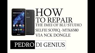 BLU studio selfiie s070q imei repair  MTK6580 [upl. by Amy]