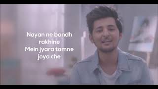 Nayan Ne Bandh Rakhine Lyrics Darshan Raval480p w5e [upl. by Ydnem]