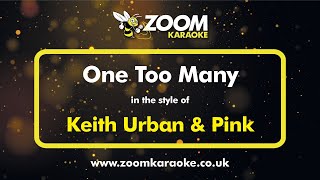 Keith Urban amp Pink  One Too Many  Karaoke Version from Zoom Karaoke [upl. by Adyeren]