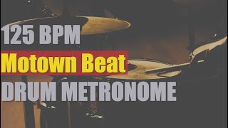 Motown Beat  Drum Metronome Loop  125 BPM [upl. by Hussey]