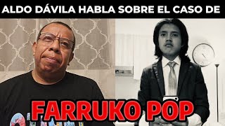 ALDO DÁVILA ROMPE EL SILENCIO POR EL CASO DE FARRUKO POP GUATEMALA [upl. by Orme]