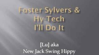 Foster Sylvers amp Hy Tech  Ill Do It [upl. by Still44]