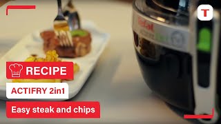 Easy steak and chips recipe with your ActiFry 2in1  Tefal [upl. by Suoirred]