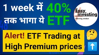 Alert These 2 ETF are trading at high premium price [upl. by Etom]