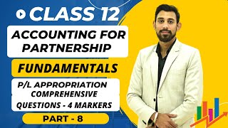 Fundamentals  Partnership  Comprehensive questions  PL Appropriation  Class 12 [upl. by Ssor]