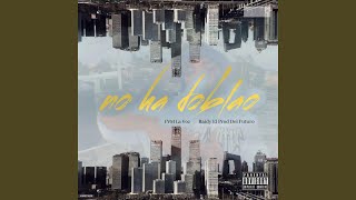 No Ha Doblao feat Raidy el Productor Del Futuro [upl. by Audly]