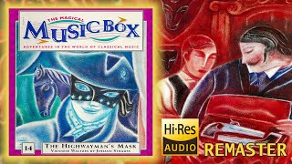 14 The Highwaymans Mask ✵HD Audio Remaster✵The Magical Music Box wFx themagicalmusicbox asmr [upl. by Ylimme613]