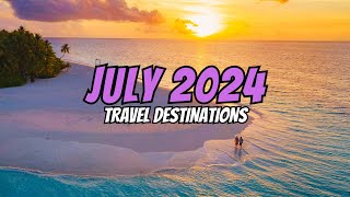 Best Places to visit in July 2024  July Travel Destinations [upl. by Aleahcim350]