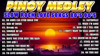 SLOW ROCK MEDLEY COLLECTION💖NONSTOP SLOW ROCK LOVE SONGS 80S 90S💖Best Nonstop Pinoy Medley [upl. by Nimrahc]