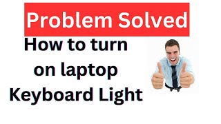 how to turn on Backlit of a laptop keyboard light on and off feature [upl. by Faith552]