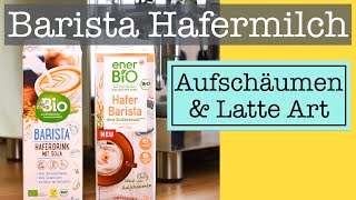 Hafermilch aufschäumen  Anleitung für Latte Art mit Barista Haferdrink von dm amp enerBio [upl. by Eeb]