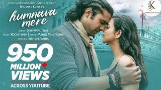 Official Video Humnava Mere Song  Jubin Nautiyal  Manoj Muntashir  Rocky  Shiv  Bhushan Kumar [upl. by Iznek]