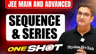 SEQUENCE amp SERIES in One Shot All Concepts amp PYQs Covered  JEE Main amp Advanced [upl. by Roose]