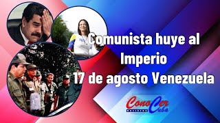 Llamado 17 de agosto en Venezuela y comunistas escapan de Cuba [upl. by Yreffej]