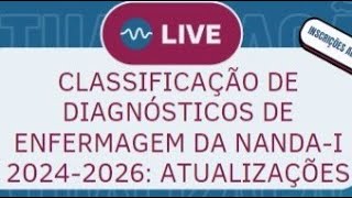 CLASSIFICAÃ‡ÃƒO DE DIAGNÃ“STICOS DE ENFERMAGEM DA NANDAI 20242026 ATUALIZAÃ‡Ã•ES [upl. by Feil]