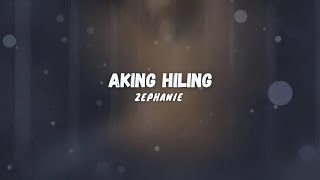 Zephanie  AKING HILING  Lyrics Video [upl. by Lyrrad]