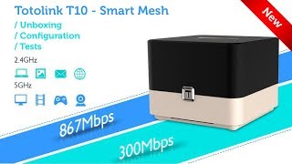 Totolink T10  Smart Mesh  Unboxing configuration tests  wwwbatna24com [upl. by Haveman625]