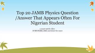 top 20 questionsanswers in physics JAMB frequently repeat [upl. by Maite]