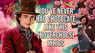 You’ve Never Had Chocolate Like This Hoverchocs Lyrics From quotWonkaquot Timothée Chalamet [upl. by Baillie]