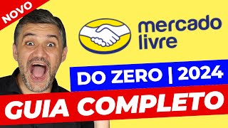 JEITO CERTO COMO VENDER NO MERCADO LIVRE INICIANTE 2024 PASSO A PASSO [upl. by Alisia]