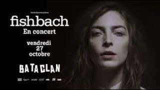 FISHBACH  Concert Paris Le Bataclan  LIVE  2017 [upl. by Hatnamas]