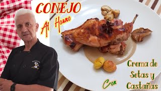 CONEJO AL HORNO CON CREMA DE SETAS Y CASTAÑAS [upl. by Narhet]