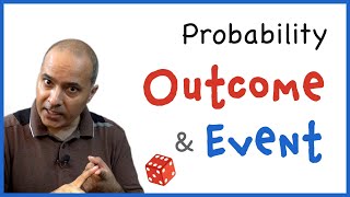 Probability  Understand Outcome and Event [upl. by Novled401]