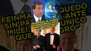 FEINMANN SE QUEDÓ SIN PALABRAS ANTE MILEI quotEL ÚNICO QUE LO LOGRÓ CON TRUMPquot fyp parati argentina [upl. by Daisi]