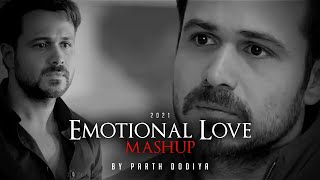 Emotional Love Mashup  Parth Dodiya  Emraan Hashmi Mashup [upl. by Nuncia]