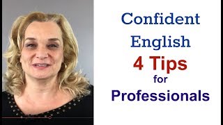 Confident English  4 tips for professionals [upl. by Spatz926]