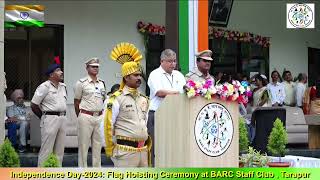 RB BHAT SIR  Independence Day2024 Flag Hoisting Ceremony at BARC Staff Club  Tarapur [upl. by Neeham934]