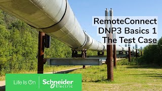 RemoteConnect DNP3 Basics Part 1  Introducing the Test Case  Schneider Electric Support [upl. by Culbertson]