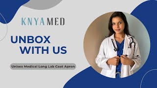 Unboxing Medical Aprons  KNYA Med Lab coats for Medical Professionals [upl. by Ontine]